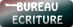 Bureau et �criture